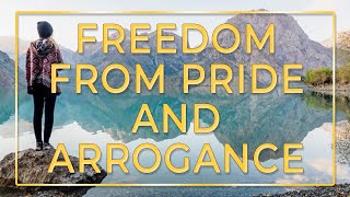 Prayer for freedom from pride and arrogance