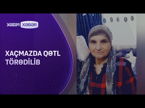 Xaçmazda qətl törədilib