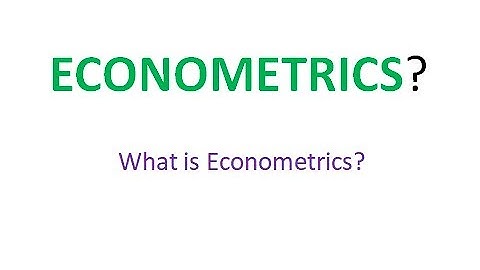 ECONOMETRICS?
