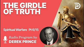 Spiritual Warfare Pt 6 of 15 - The Girdle of Truth - Derek Prince