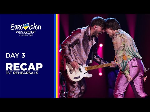 Eurovision Song Contest 2023 - 1st Rehearsal Recap - DAY 3
