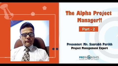 The Alpha Project Manager Part - 2 - ProThoughts Webinar