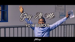 Yo Ni Baboul - Guy Al Mc - Clip Officiel