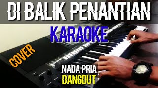 DI BALIK PENANTIAN KARAOKE DANGDUT NADA PRIA COVER KIBOARDS PSRS975