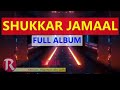 Shukar Jamaal FULL ALBUM New Ethiopia Music Best 