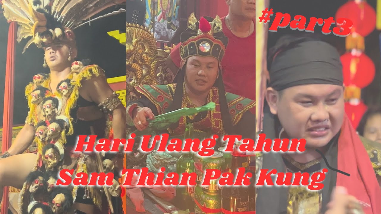 HUT Sam Thian Pak Kung (STPK) Kubu Raya Kalimantan Barat 260124 #part3  Ritual Tatung FullHD