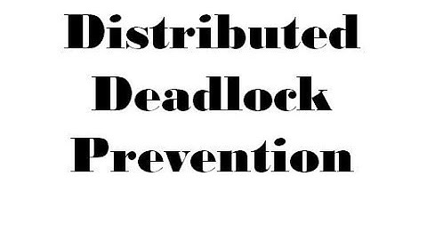 Deadlock Prevention in Distributed System