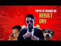 Types of Drama on Result Day !!