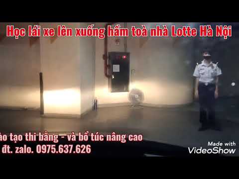 Video Học lái xe lên xuống toà nhà lotte cao nhất Hà Nội - YouTube