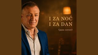 I Za Noć I Za Dan (Jazz Verzija) Resimi