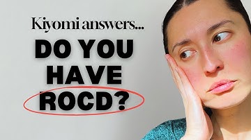 "DO I HAVE ROCD (RELATIONSHIP OCD)?"