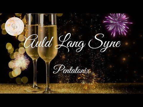 Auld Lang Syne - Pentatonix