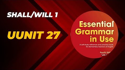 Unit 27_ will/shall (part 1) _ [essential grammar in use fourth edition]