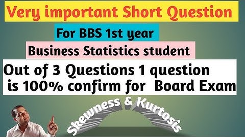 Very Important short question for the Board exam of BBS Business statistics 1st year! Skewness !