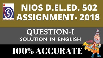 NIOS D.El.Ed. 502 Assignment 1 Solution In English | Dled 502 Solved  Reference Material  // 2018