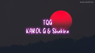 KAROL G, Shakira - TQG (Lyrics ) 4k