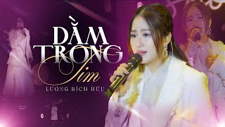 DẰM TRONG TIM - LƯƠNG BÍCH HỮU live at #Lululola