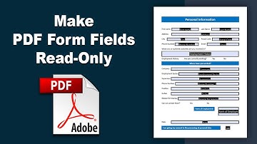 How to make PDF form fields read only in Adobe Acrobat Pro DC 2022