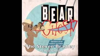 "The Steven Bradley" - Bear Ghost chords