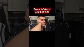 Saçına Laf Atınca Delirdi