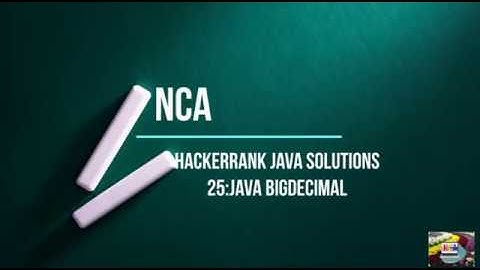 25:Java BigDecimal || Hackerrank java solutions