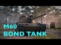 WOT - M60 for 15,000 Bonds.  Is It Worth It? | World of Tanks