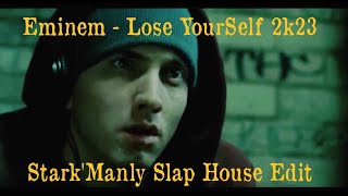 🔥⭐Eminem - Lose YourSelf 2k23 (Stark'Manly Slap House Vip Edit)🔥⭐