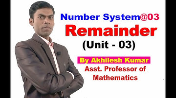 NUMBER SYSTEM@3,REMAINDER (Unit-3) by Wilson