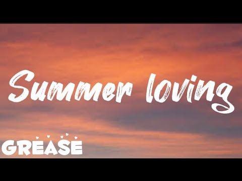 Grease - summer loving lyrics video