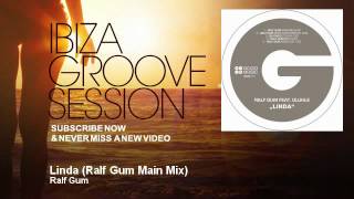 Download lagu Ralf Gum - Linda - Ralf Gum Main Mix - IbizaGrooveSession