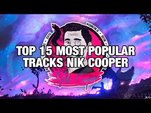 Top 15 Most Popular Tracks From Nik Cooper