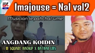 Angdang Koidin  M Square Haokip X Nathan Lms  Reaction 