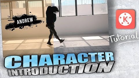 How To Create Awesome Character Introduction | Kinemaster Tutorial | AUH EDITZ