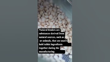 What is Natural Binders? #binders  #pharma  #pharmaindustry#pharmaproduction #tablets