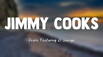 Jimmy Cooks - Drake Featuring 21 Savage [Letra] 🎙