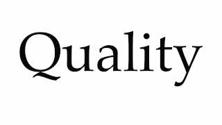 How to Pronounce Quality
