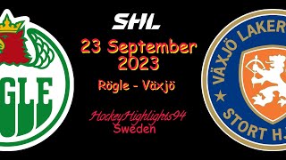 RÖGLE VS VÄXJÖ | 23 SEPTEMBER 2023 | HIGHLIGHTS | SHL |