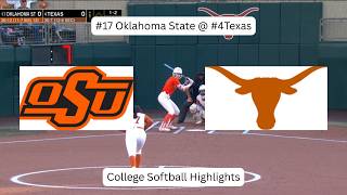 #17 Oklahoma State @ #4 Texas | College Softball Highlights