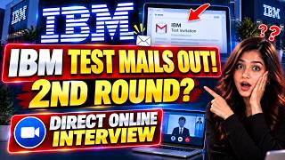 IBM Test Mails Out🚨2nd Round Update | Direct Online Interview-3rd Oct 11:00AM-1:00 PM | Latest Jobs