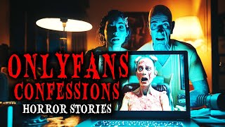 5 Scary True Onlyfans Confessions Horror Stories | True Scary Stories