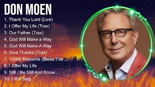 Don Moen Compilation Christian Songs 2024 ~ Best Praise And Worship Songs by Joyful Worship Songs 3,419 views 3 weeks ago 50 minutes