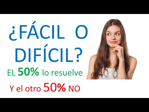 ¿Fácil o difícil?