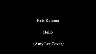 Kris Kalema - Hello (Amy Lee Cover)