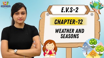 KNOWLEDGE OCEAN EVS-2 | CHAPTER-12 : WEATHER AND SEASONS