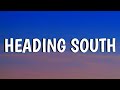 Zach Bryan - Heading South (Lyrics)