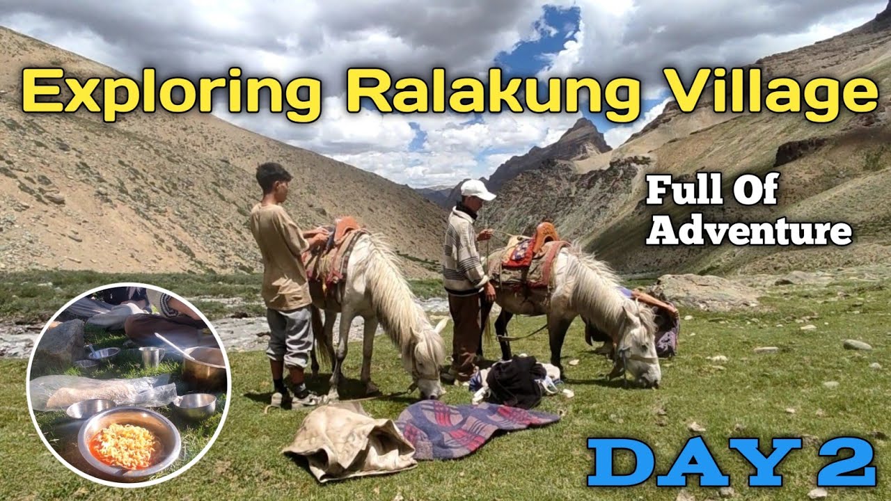 Day 02 | Exploring Ralakung Village | Full Of Adventure | LA Rigzin