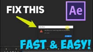 Adobe After Effects Error Message Invalid Image Buffer Size - Quick Simple Easy Fix!