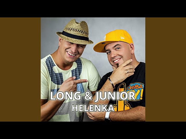 Long & Junior - Helenka 2010