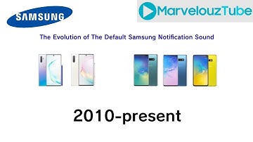 The Evolution Of The Default Samsung Notification Sound (2010-Present)