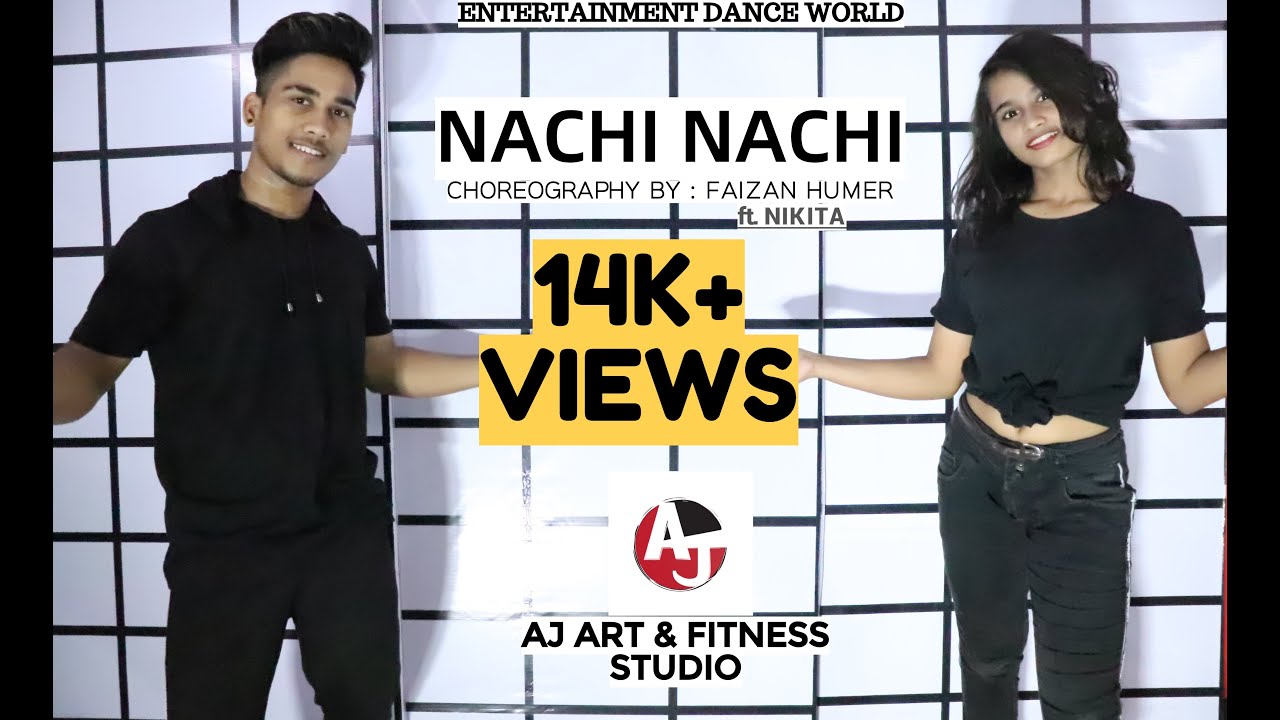 Nachi Nachi: Street Dancer 3D | FAIZAN , NIKITA| AJ ART & FITNESS STUDIO | ENTERTAINMENT DANCE WORLD